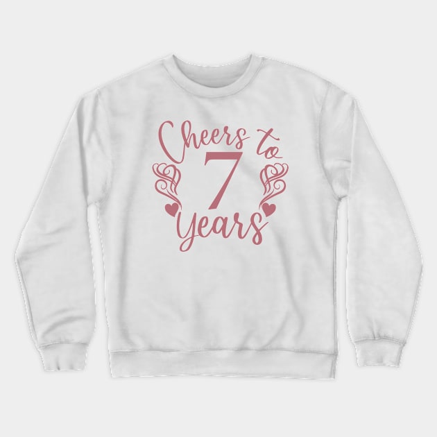 Cheers To 7 Years - 7th Birthday - Anniversary Crewneck Sweatshirt by Art Like Wow Designs